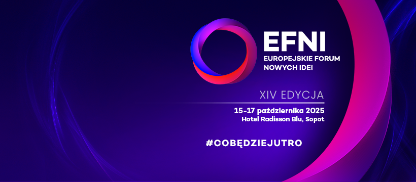 Napis na grantatowym tle EFNI Europejskie Forum Nowych Idei XIV edycja 15-17 października 2025 Hotel Radisson Blu Sopot #cobędziejutro