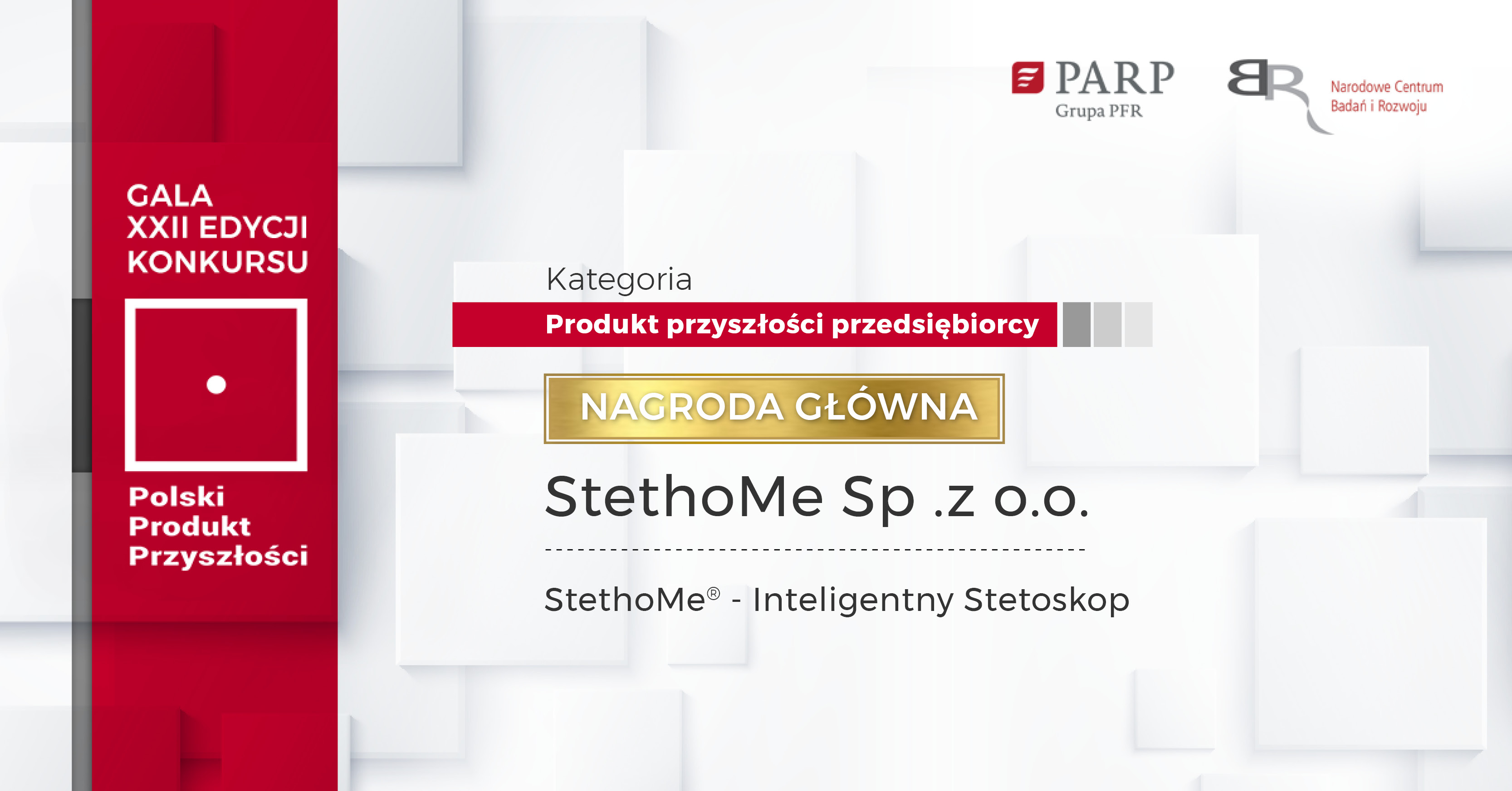 Nagroda główna w kategorii Produkt przyszłości przedsiębiorcy dla firmy StethoMe Sp. z o.o. za inteligentny Stetoskop