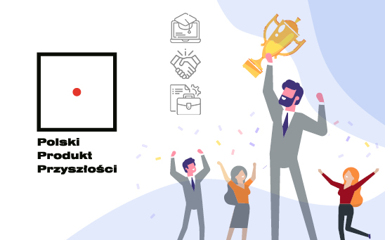 Konkurs Polski Produkt Przyszłości (POIR)