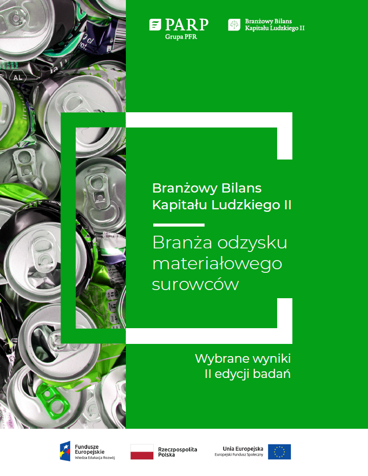 Branża odzysku materiałowego surowców - Branżowy Bilans Kapitału Ludzkiego II