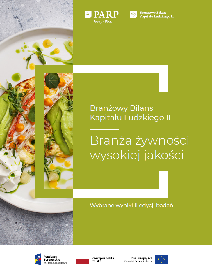 Branża żywności wysokiej jakości - Branżowy Bilans Kapitału Ludzkiego II
