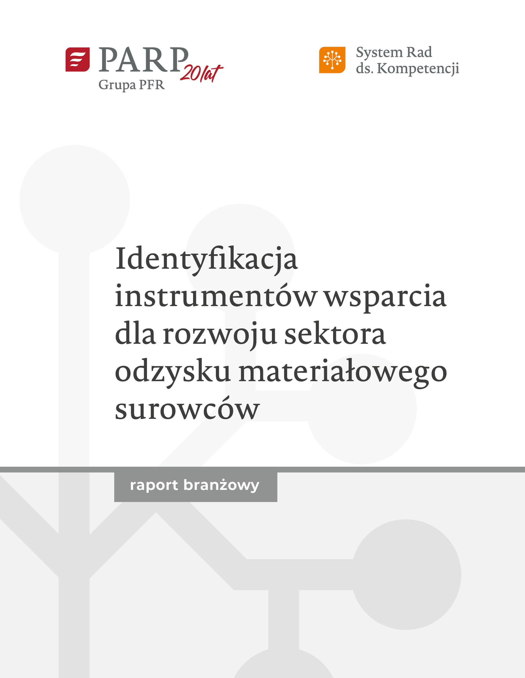 Identyfikacja instrumentów wsparcia dla rozwoju sektora odzysku materiałowego surowców