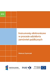 Instrumenty elektroniczne w procesie udzielania zamówień publicznych