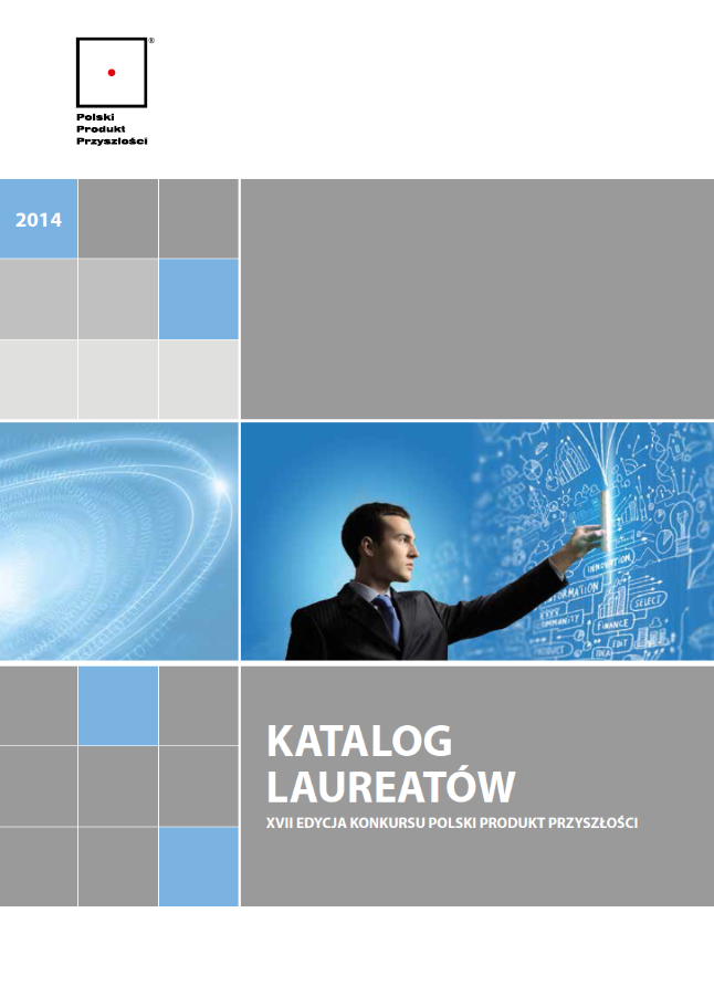 Katalog Laureatów XVII Edycji Konkursu Polski Produkt Przyszłości