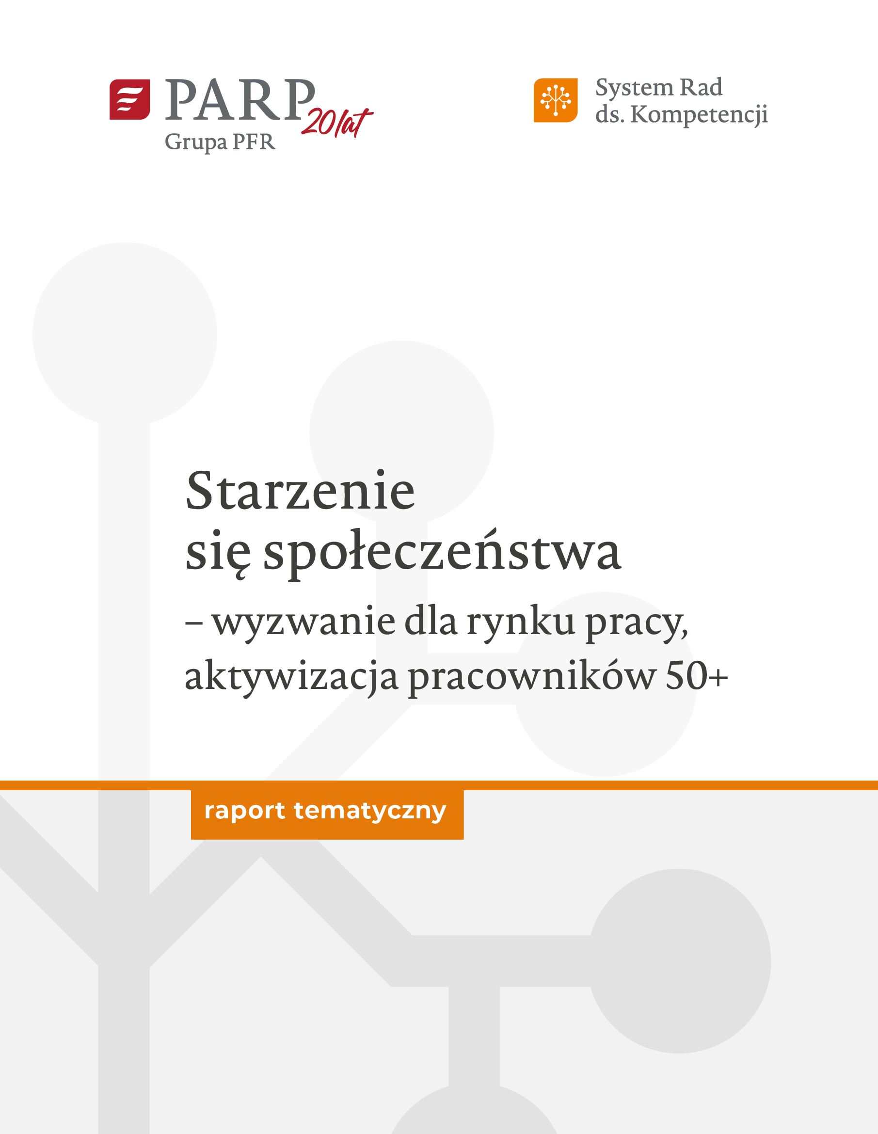 Starzenie się społeczeństwa – wyzwanie dla rynku pracy, aktywizacja pracowników 50+